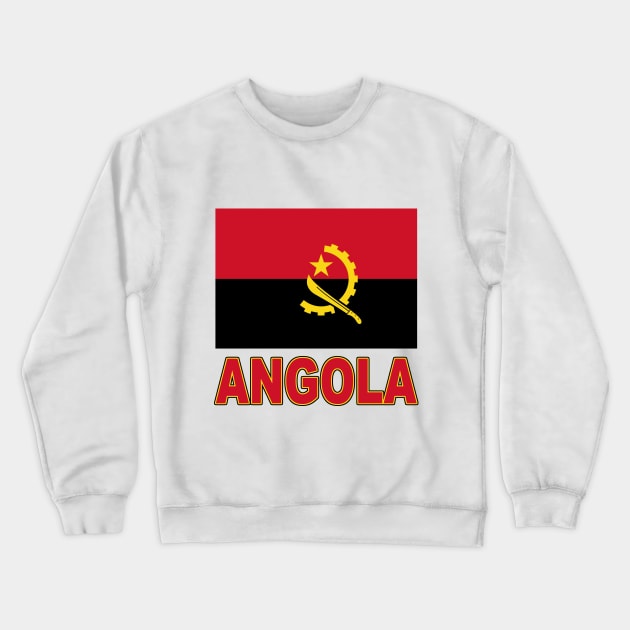 The Pride of Angola - Angolan National Flag Design Crewneck Sweatshirt by Naves